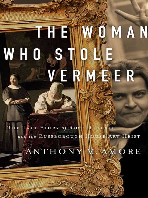 Title details for The Woman Who Stole Vermeer by Anthony M. Amore - Wait list